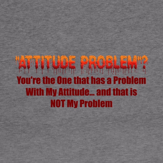 Attitude Problem by the Mad Artist